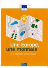 Une Europe, Une monnaie, le chemin vers l'euro